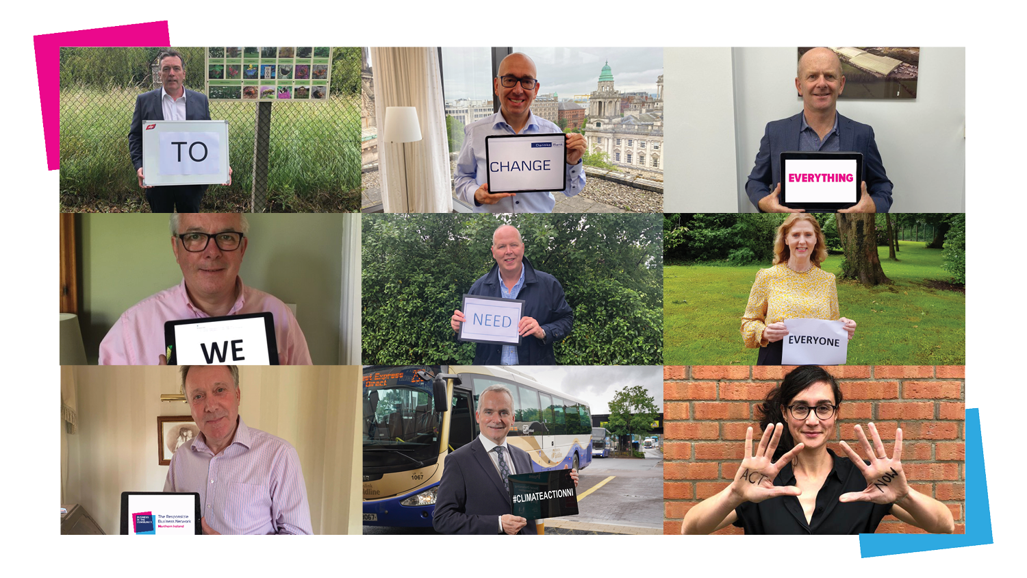Six photos make up a collage. They are men and women all holding signs/tablets with words spelling out 'To change everything we need everyone'.